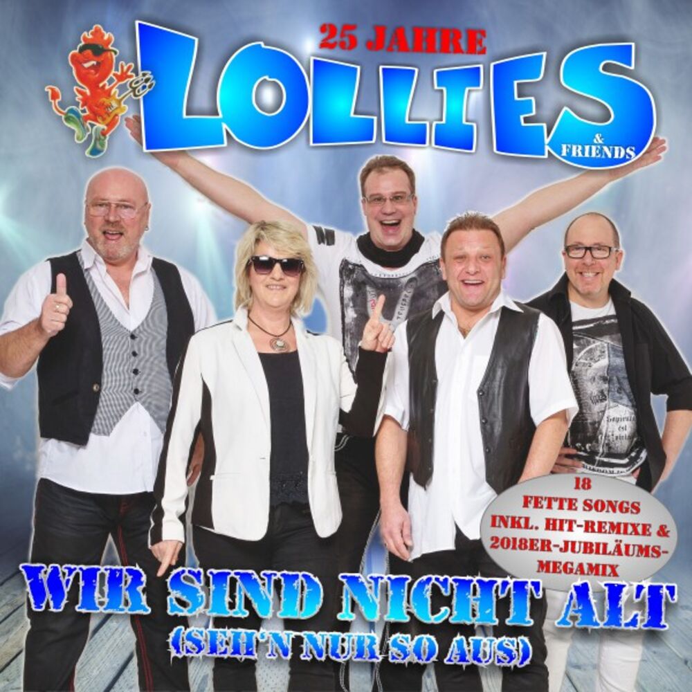 Picture of Wir sind nicht alt (...seh'n nur so aus) • 25 Jahre Lollies