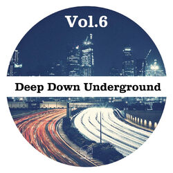 Cover of Deep Down Underground Vol.6