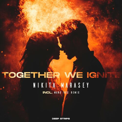  Nikita Marasey - Together We Ignite (2024) 