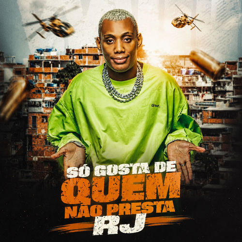 SÓ GOSTA DE QUEM NÃO PRESTA RJ