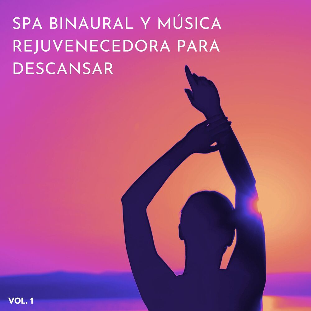 Picture of Spa Binaural Y Música Rejuvenecedora Para Descansar Vol. 1