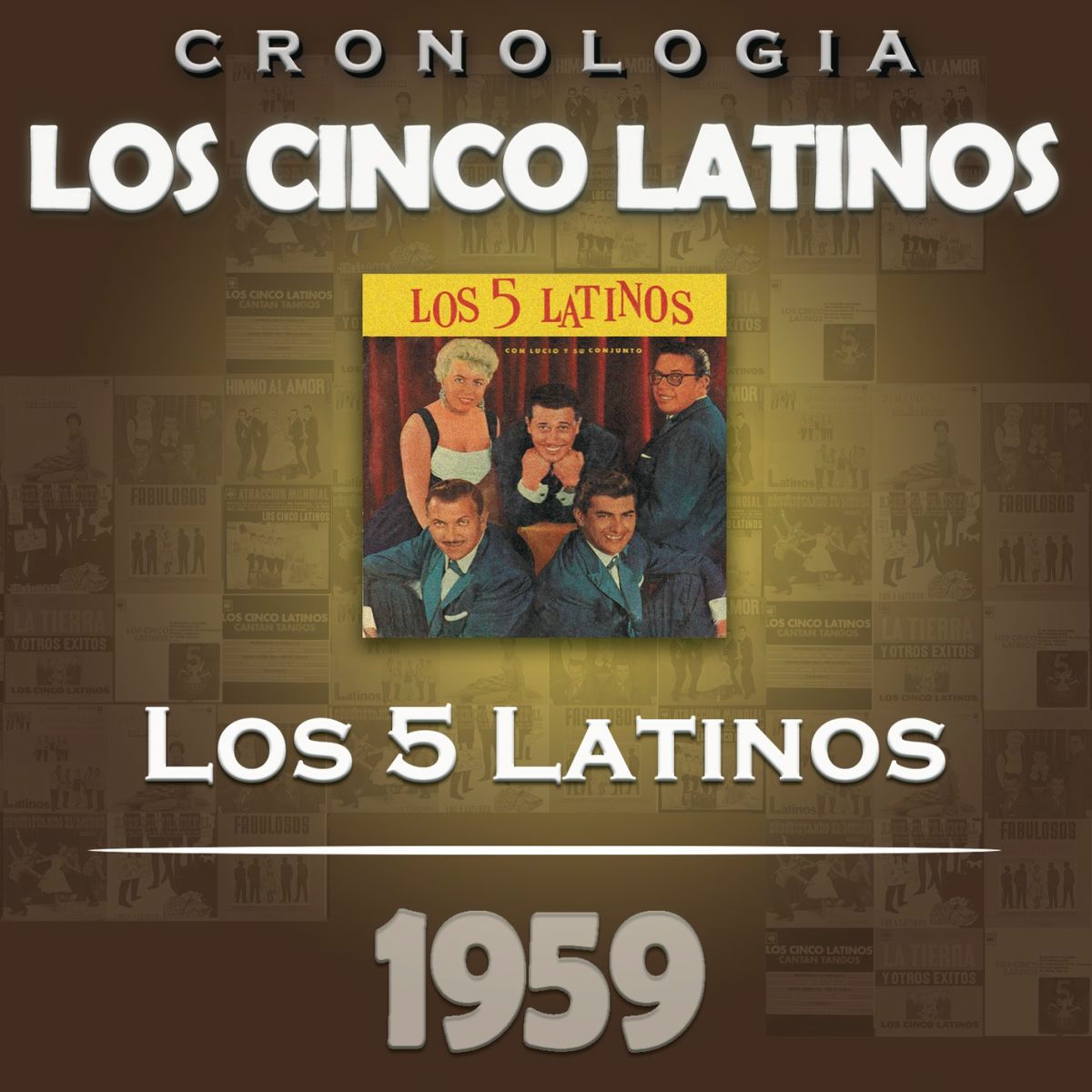 Album cover of Los Cinco Latinos Cronología - Los 5 Latinos (1959)