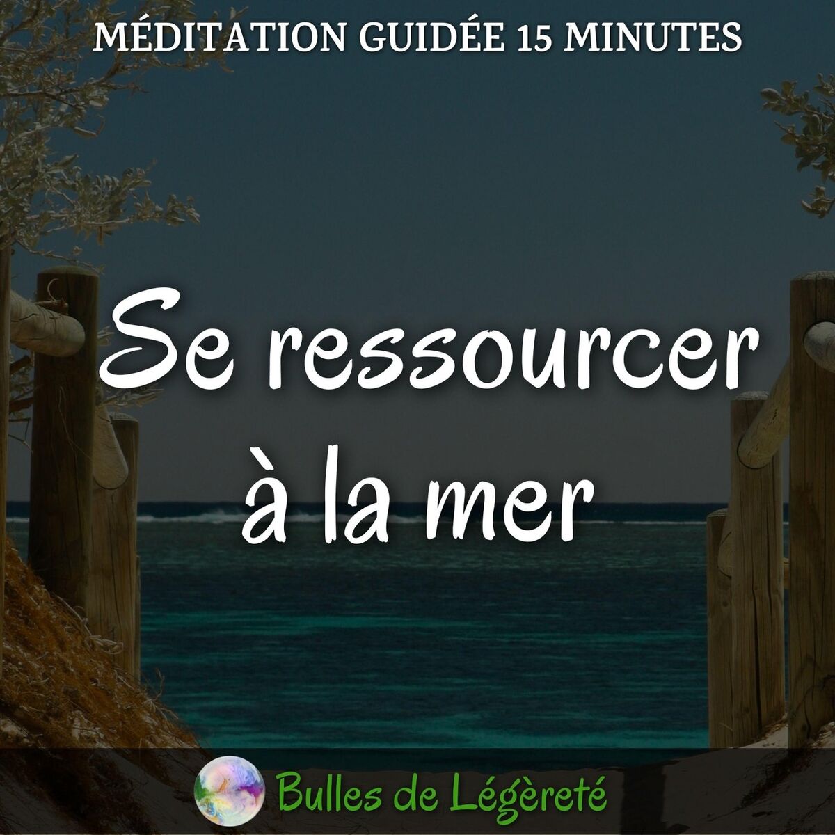 Album cover of Méditation guidée 15 minutes, Se ressourcer à la mer
