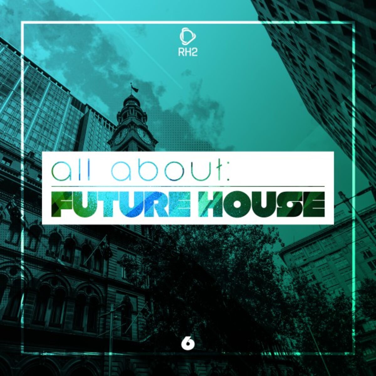 Album cover of All About: Future House, Vol. 6