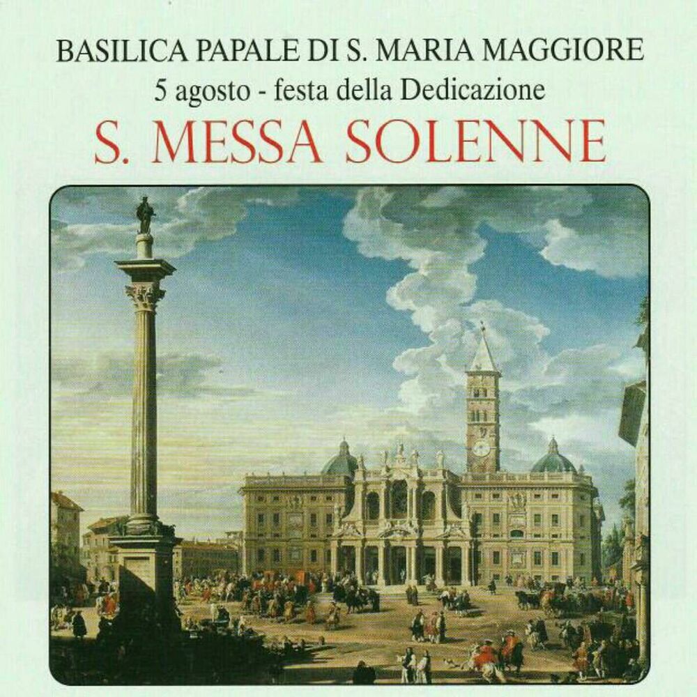 Picture of BASILICA PAPALE DI S. MARIA MAGGIORE, MESSA SOLENNE PER LA FESTA DELLA DEDICAZIONE