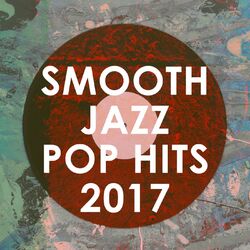 Cover of Smooth Jazz Pop Hits 2017