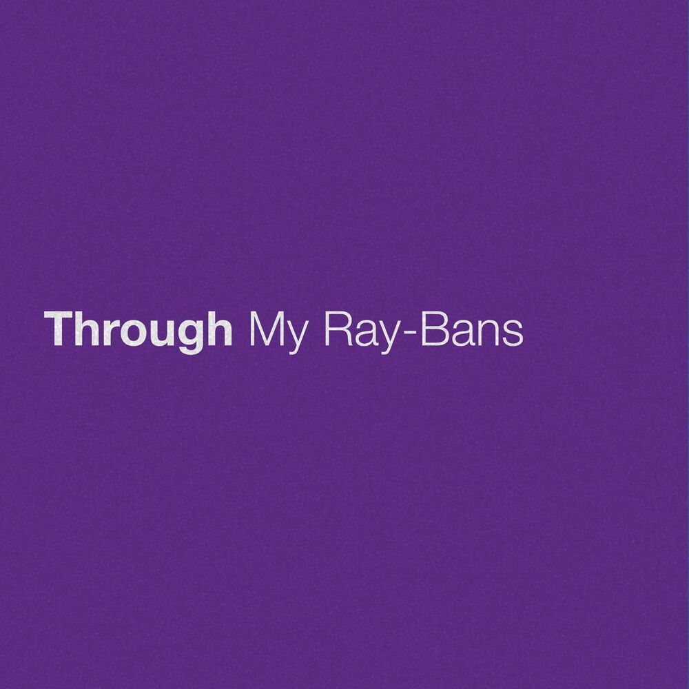 Picture of Through My Ray-Bans
