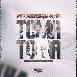 VEM XEREQUINHA TOMA TOMA
