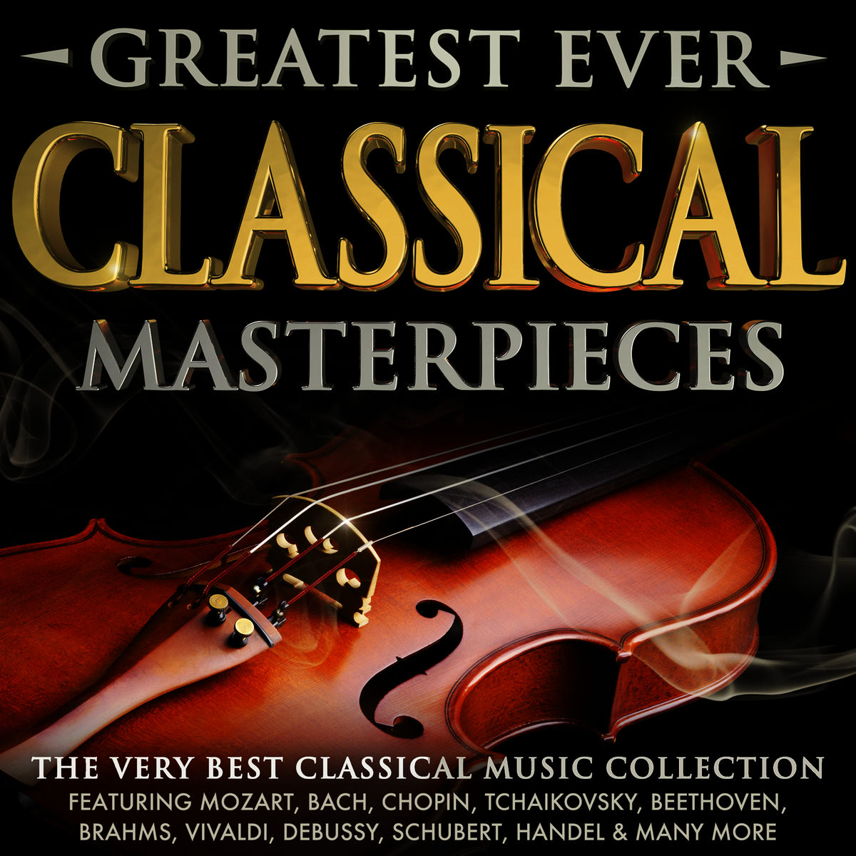 Various Artists - Greatest Ever Classical Masterpieces - The