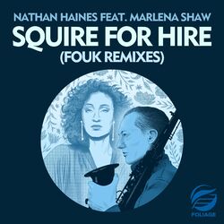 Cover of Squire For Hire (Fouk Remixes)