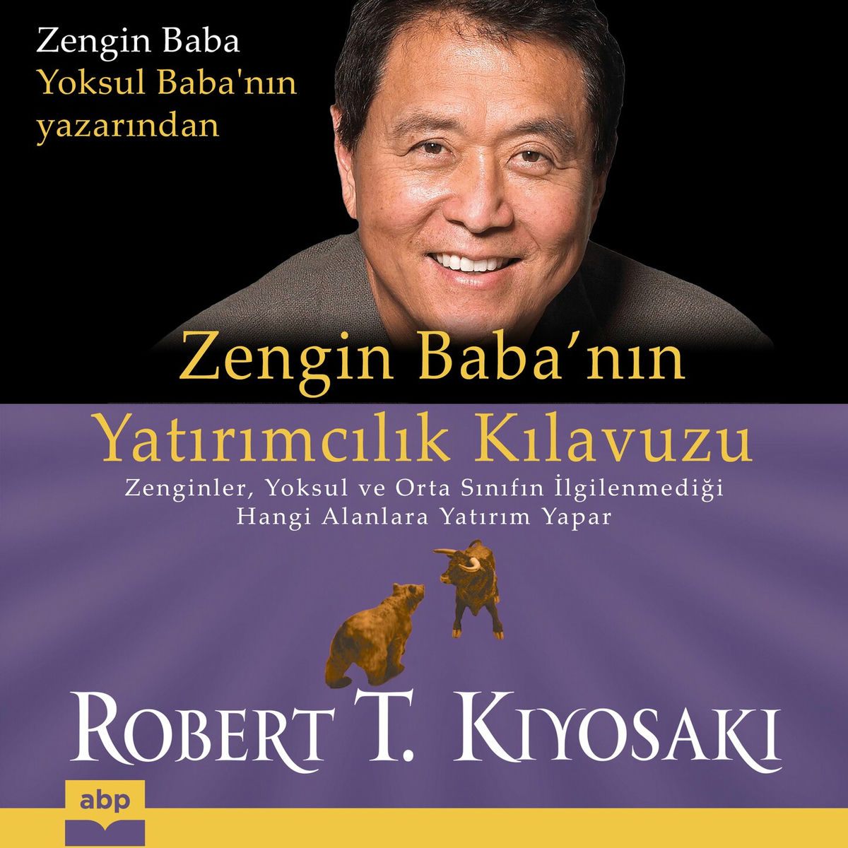 Album cover of Zengin Baba'nın Yatırımcılık Kılavuzu - Zenginler, yoksul ve orta sınıfın ilgilenmediği hangi alanlara yatırım yapar (Ungekürzt)