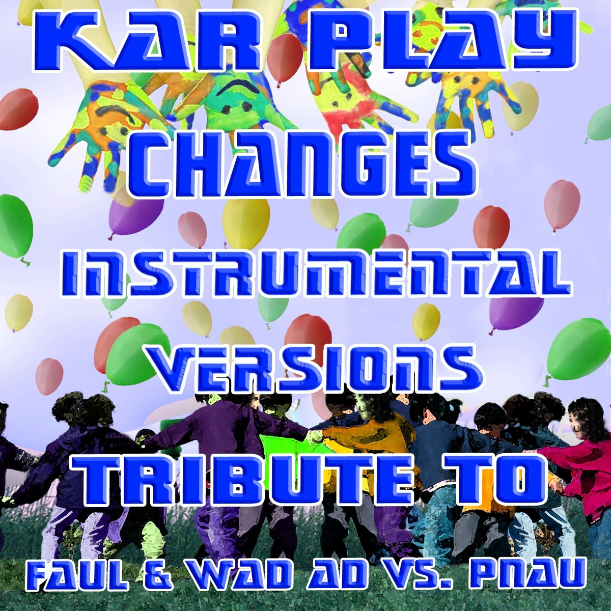 Album cover of Changes: Tribute to Faul & Wad Ad vs. Pnau (Instrumental Versions)
