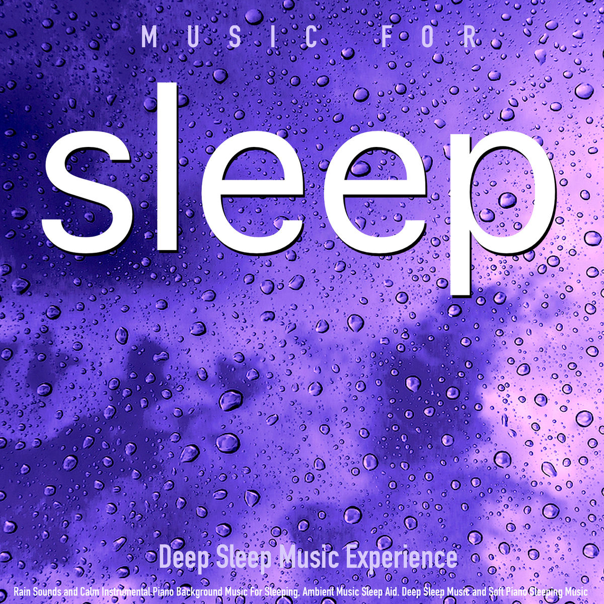 Album cover of Music for Sleep: Rain Sounds and Calm Instrumental Piano Background Music for Sleeping, Ambient Music Sleep Aid. Deep Sleep Music 