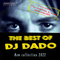 DJ Dado - The best of DJ Dado - New collection 2022 | Deezer