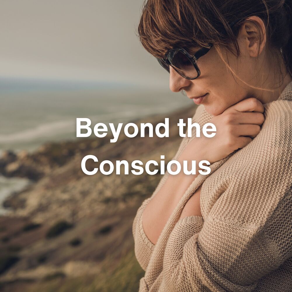 Picture of Beyond the Conscious