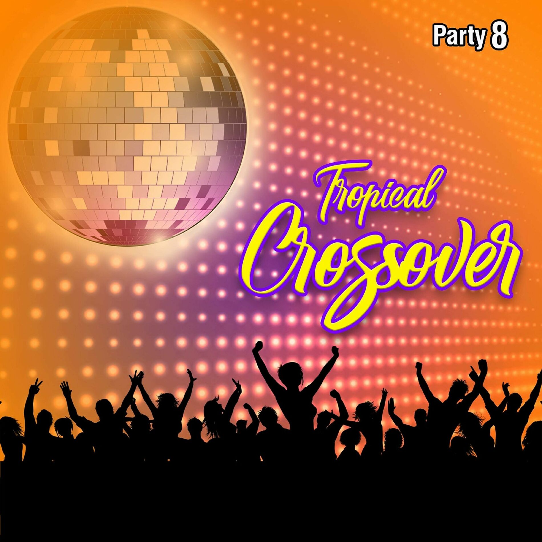 Album cover of Tropical Crossover Party, Vol.8