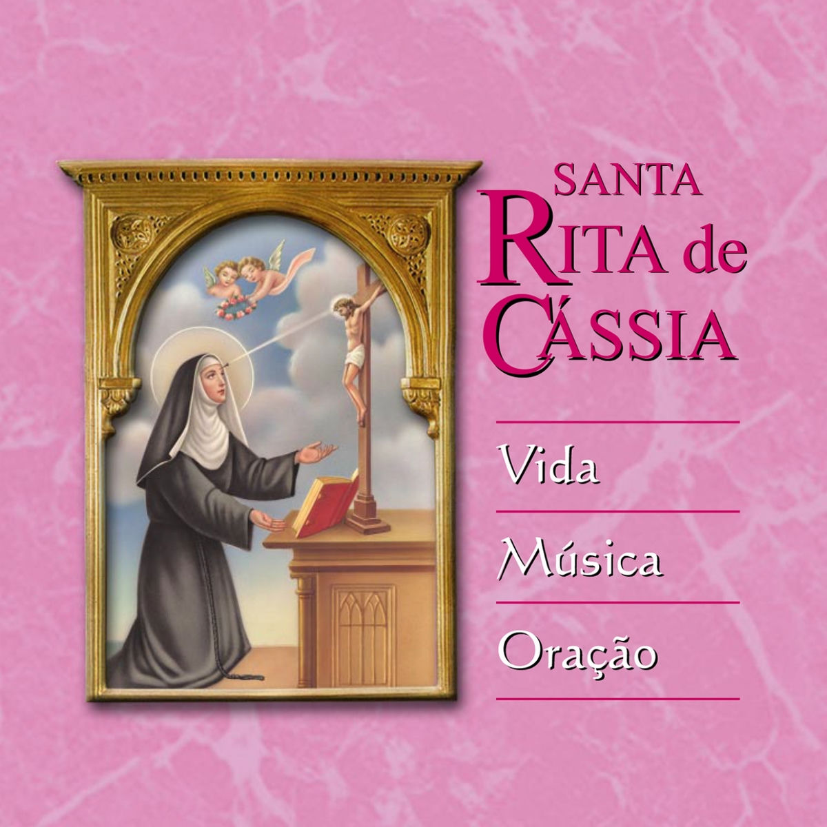 Album cover of Santa Rita de Cássia (Vida, Música, Oração)