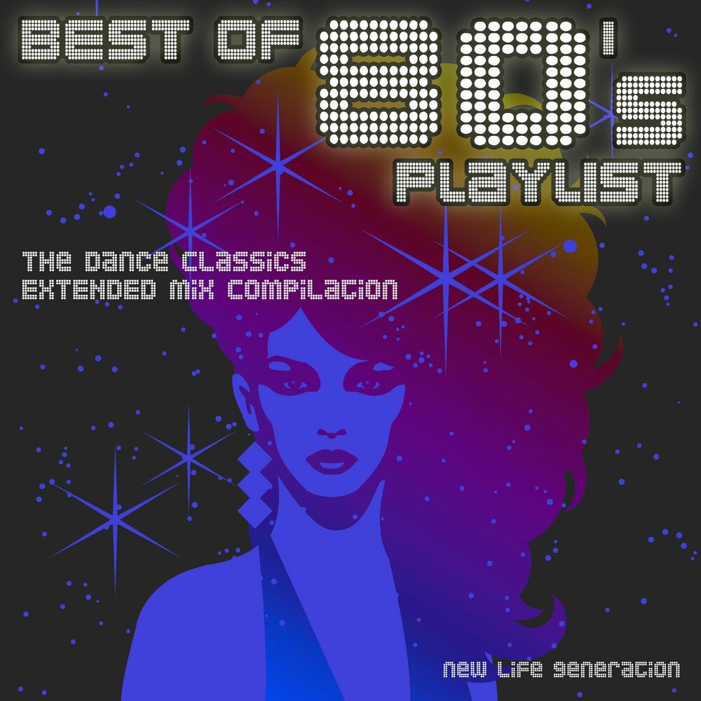 Picture of Best of 80's Playlist - The Dance Classics Extended Remix Compilation