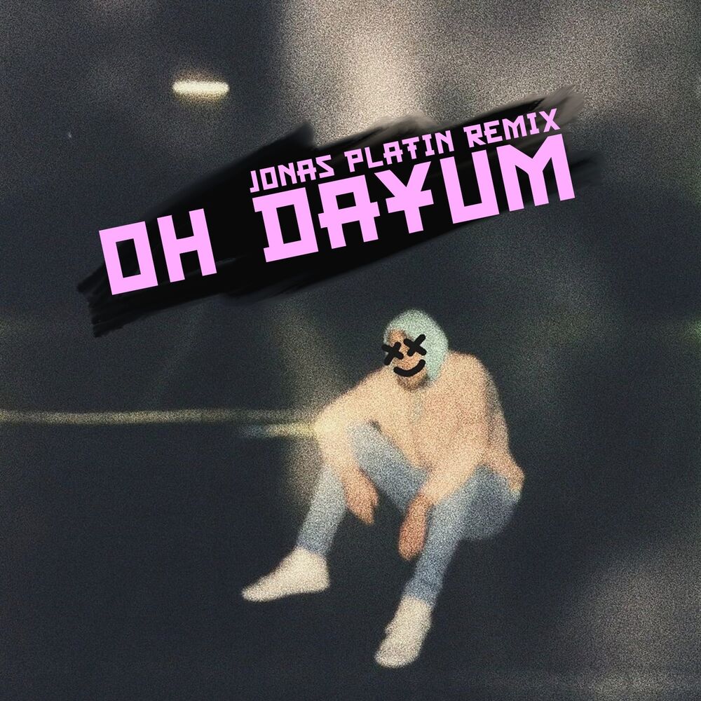 Picture of Oh Dayum (Jonas Platin Remix)