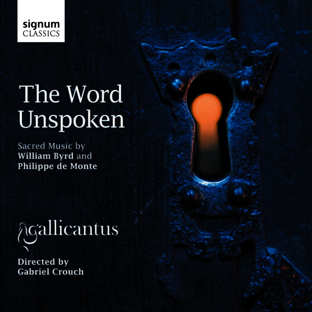 Picture of The Word Unspoken: Sacred Music by William Byrd and Philippe de Monte