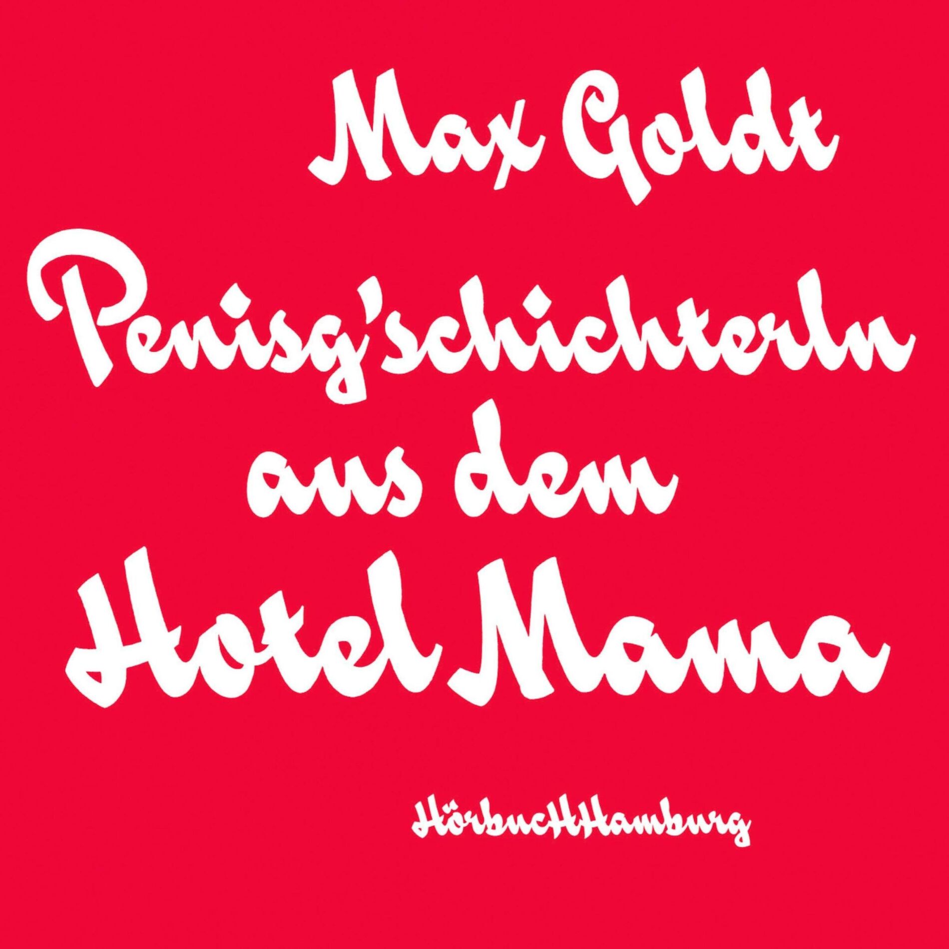 Album cover of Penisg'schichterln aus dem Hotel Mama