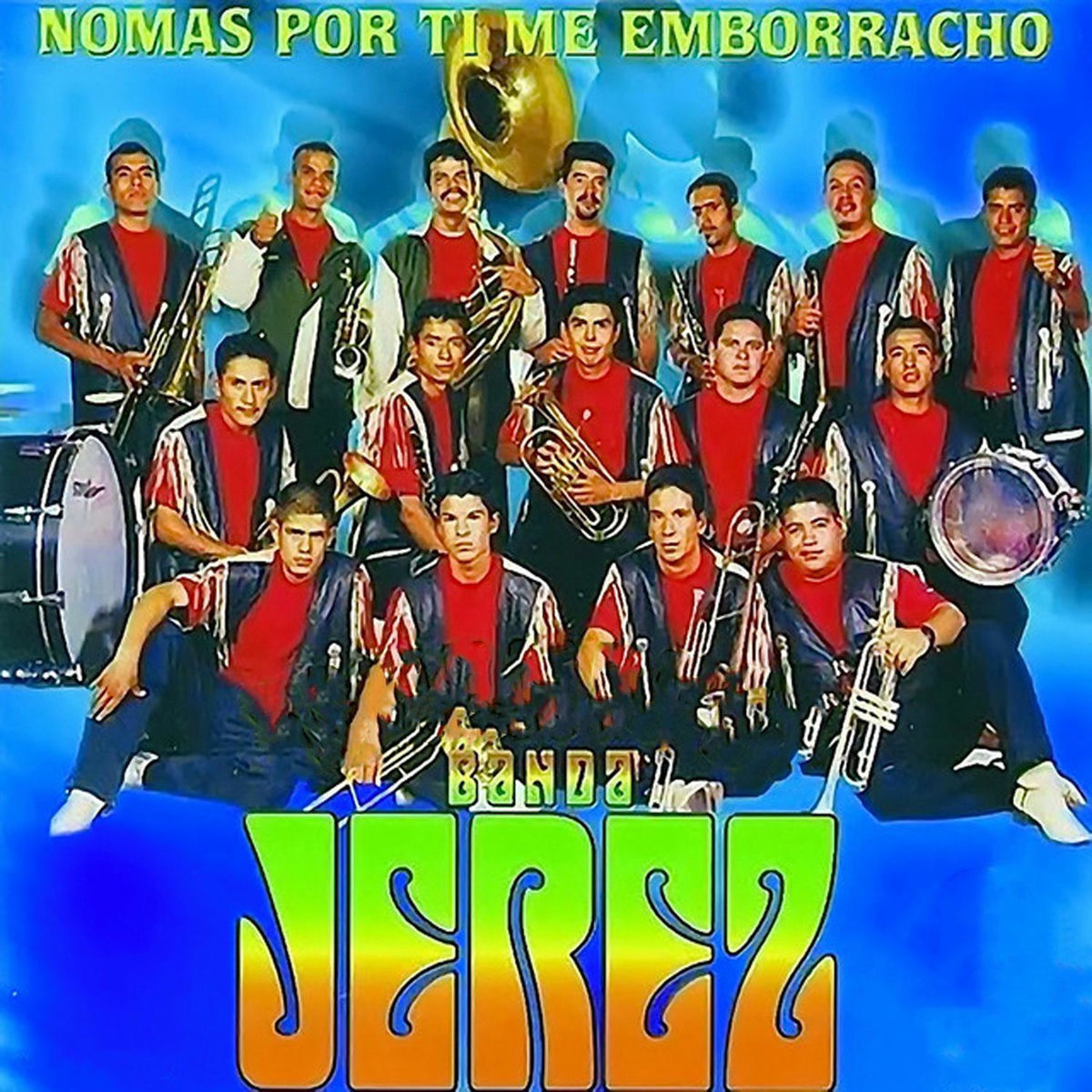 Album cover of Nomás Por Ti Me Emborracho