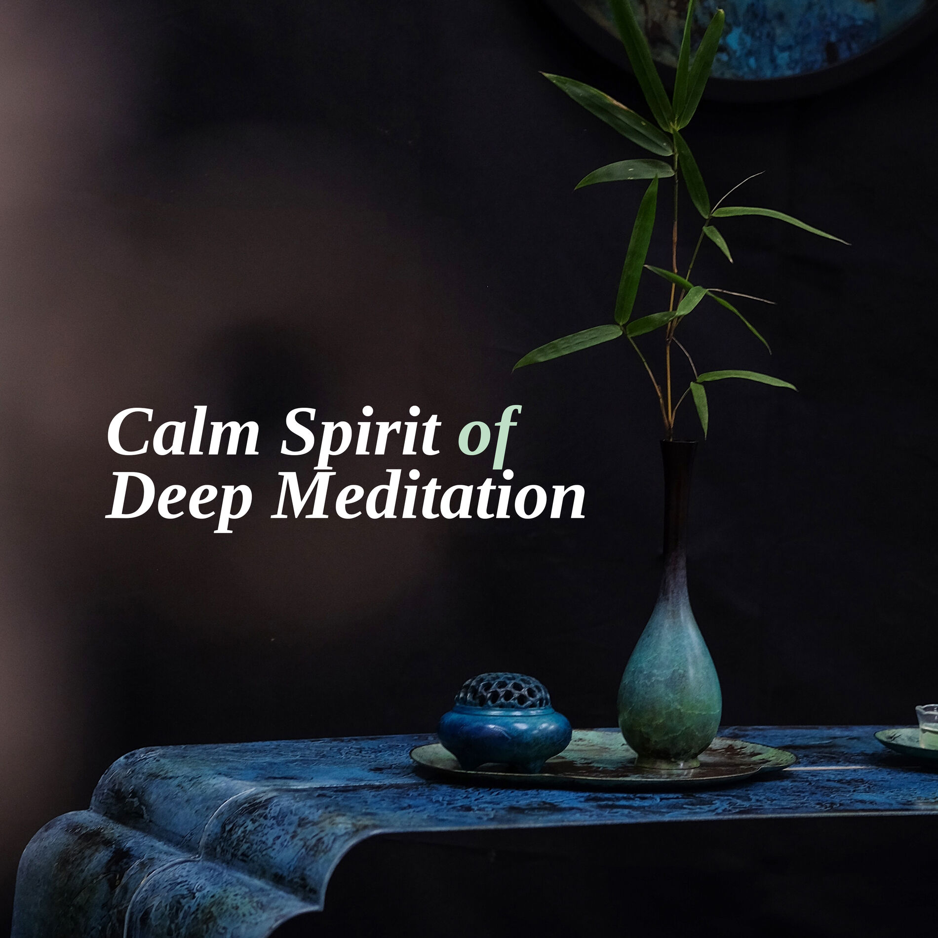 Album cover of Calm Spirit of Deep Meditation – Meditation Music to Calm Down, Inner Harmony, Spiritual Awakening, Healing Meditation for Relaxat