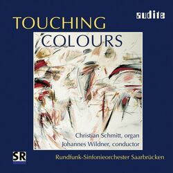 Cover of Touching Colours - Organ & Orchestra (avec la « Symphonie avec orgue » de Saint-Saëns)