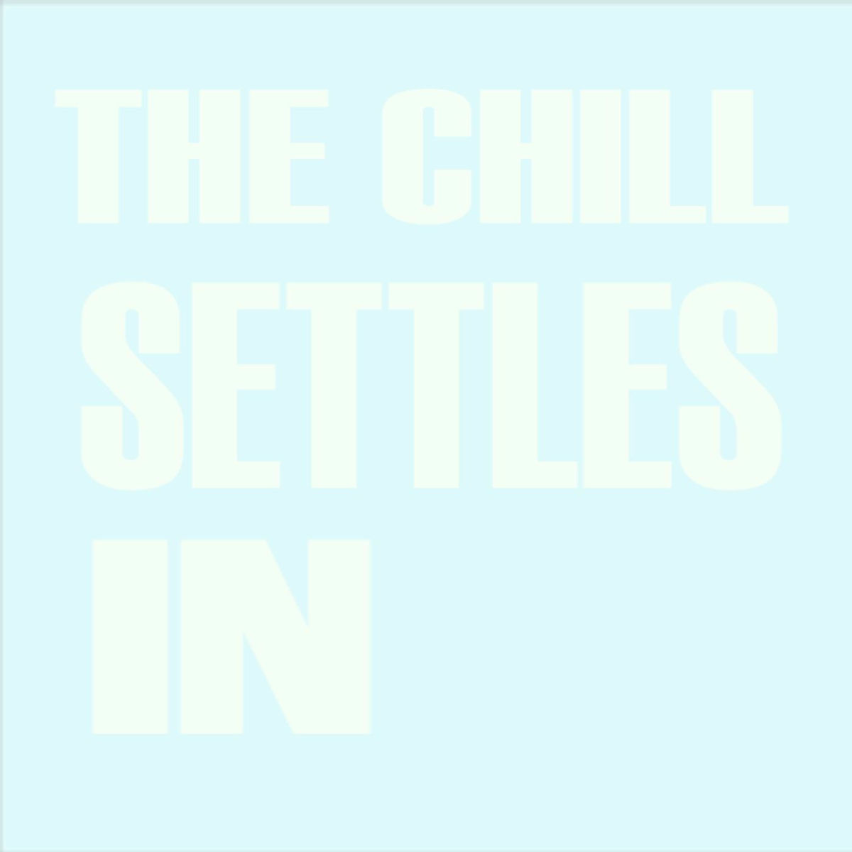 Album cover of The Chill Settles In