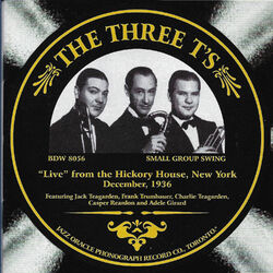 Cover of The Three T's 'Live' from the Hickory House, New York December 1936