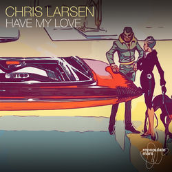 Descargar Have My Love - Chris Larsen (CA) MP3