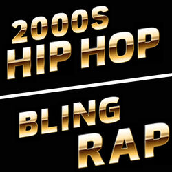 Cover of 2000's Hip Hop Bling Rap