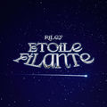 &Eacute;TOILE FILANTE
