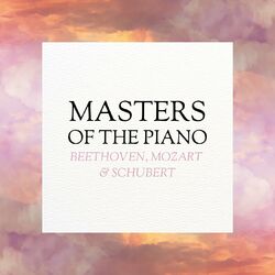 Cover of Masters of the Piano: Beethoven, Mozart, Schubert