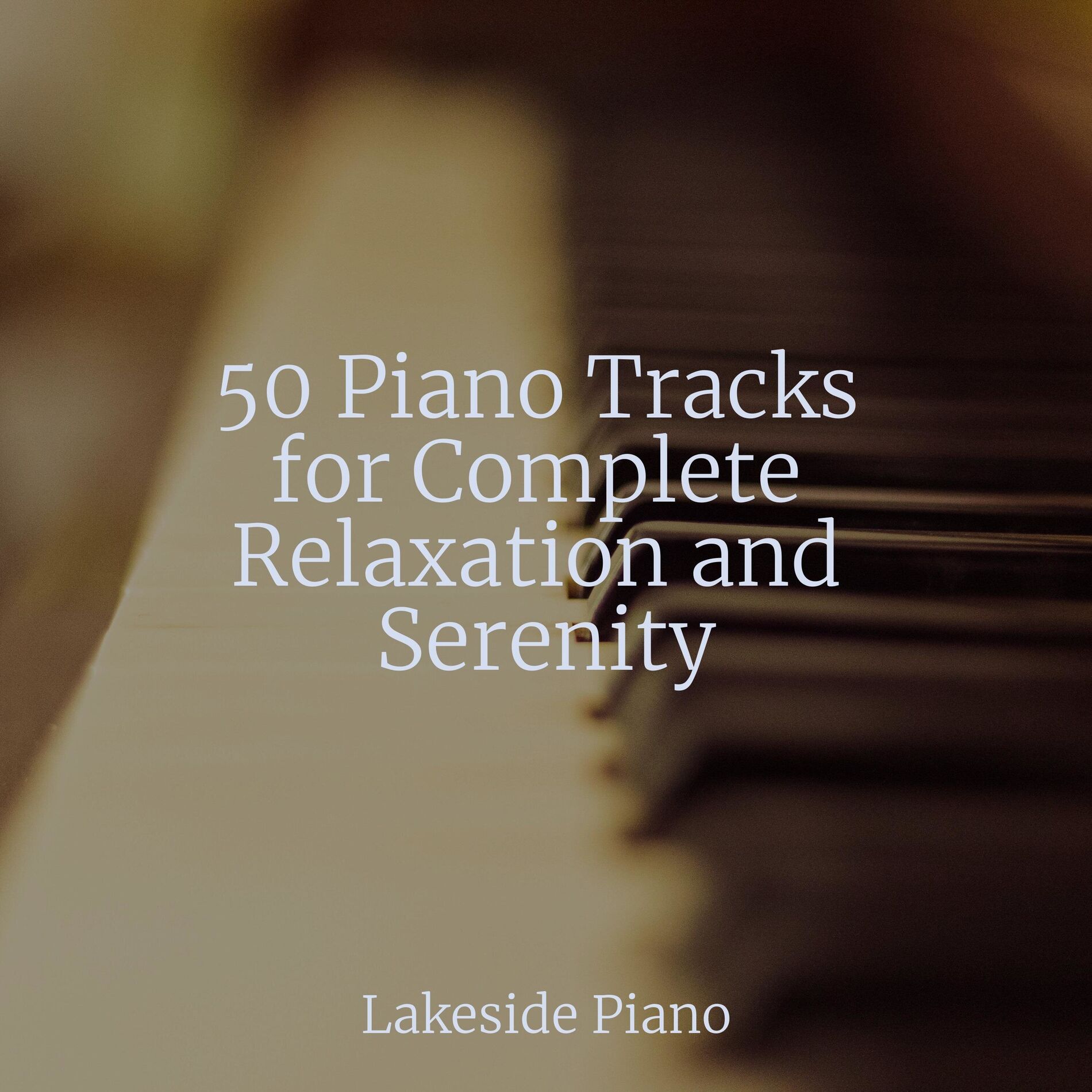 Album cover of 50 Piano Tracks for Complete Relaxation and Serenity