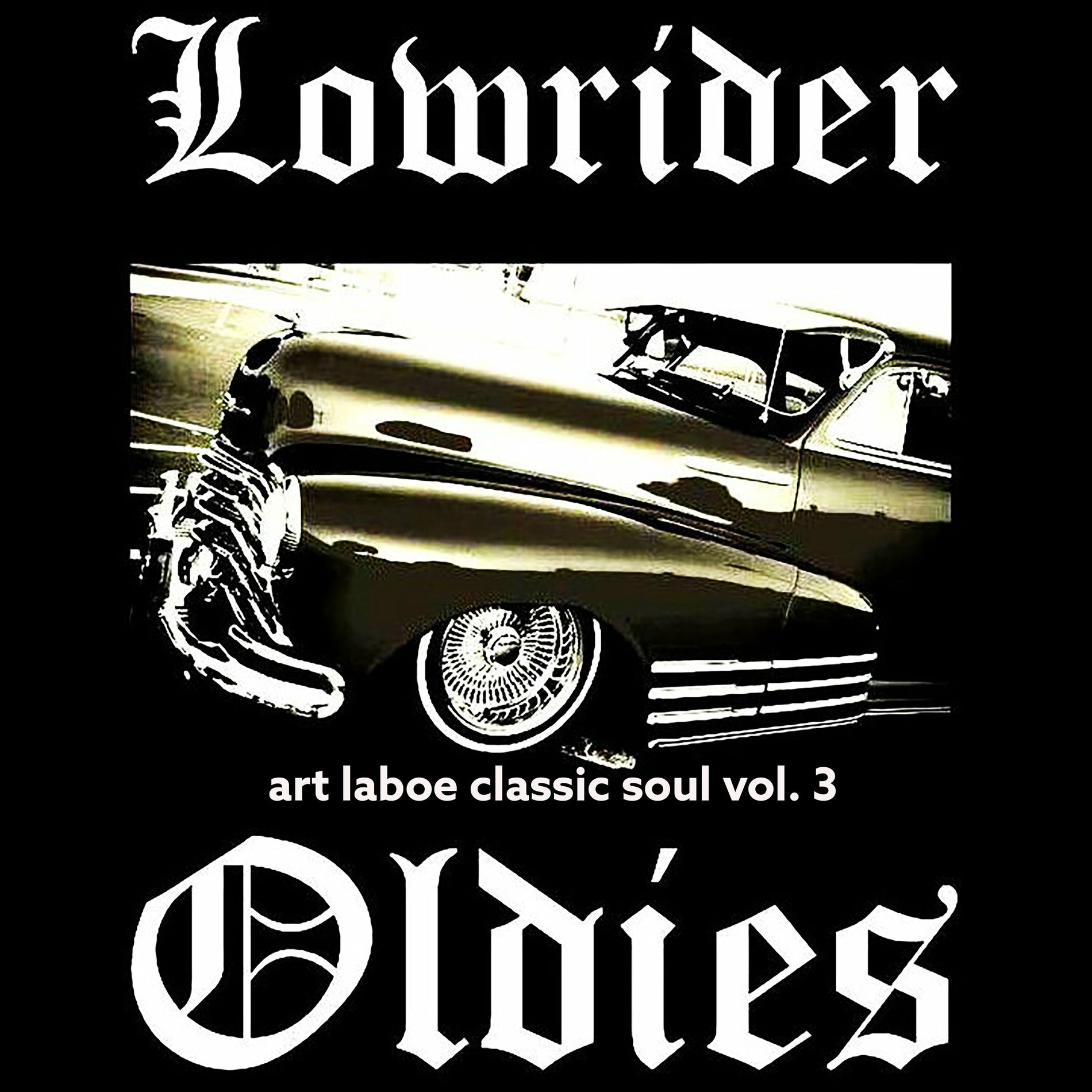 Album cover of Lowrider Oldies: Art Laboe Classic Soul, Vol. 3
