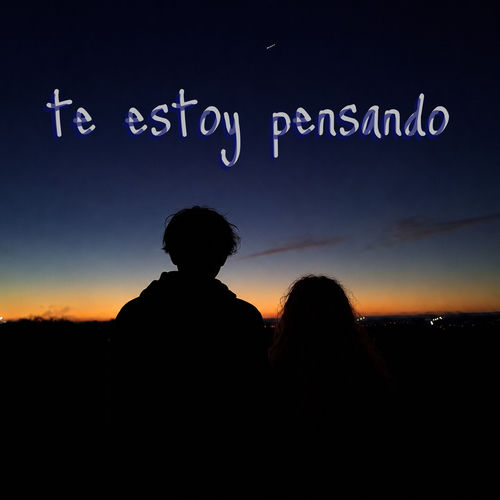 Te estoy pensando