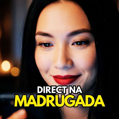DIRECT NA MADRUGADA