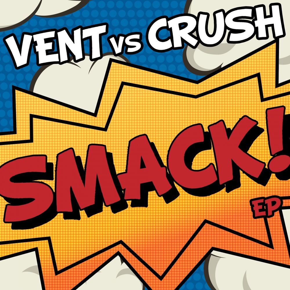 Picture of Smack! EP (Vent vs. Crush)
