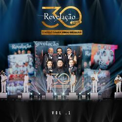 Cover of Revelação 30 Anos: O Nosso Samba Virou Religião!, Vol. 1 (Ao Vivo)