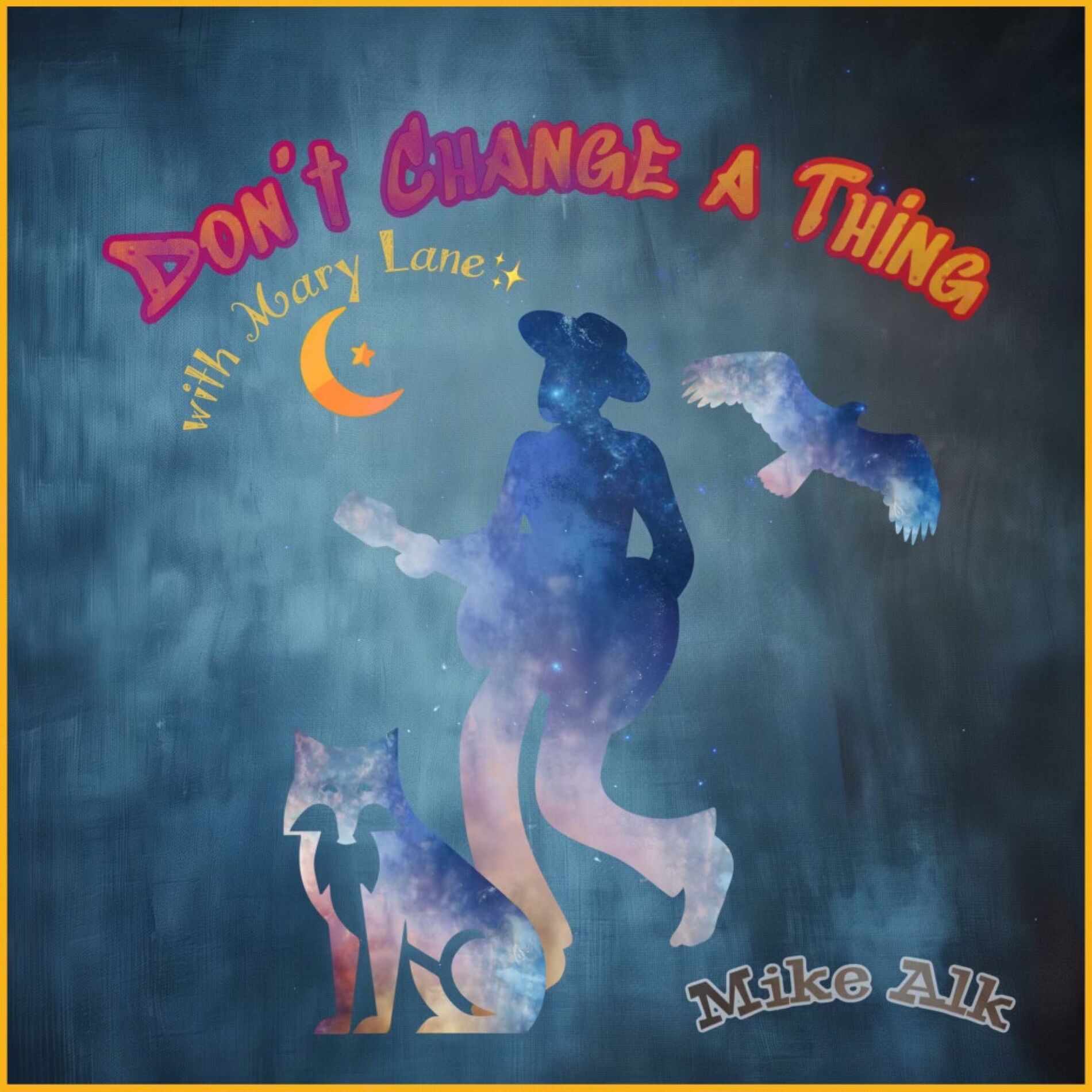 Album cover of Don't Change A Thing (feat. Mary Lane)