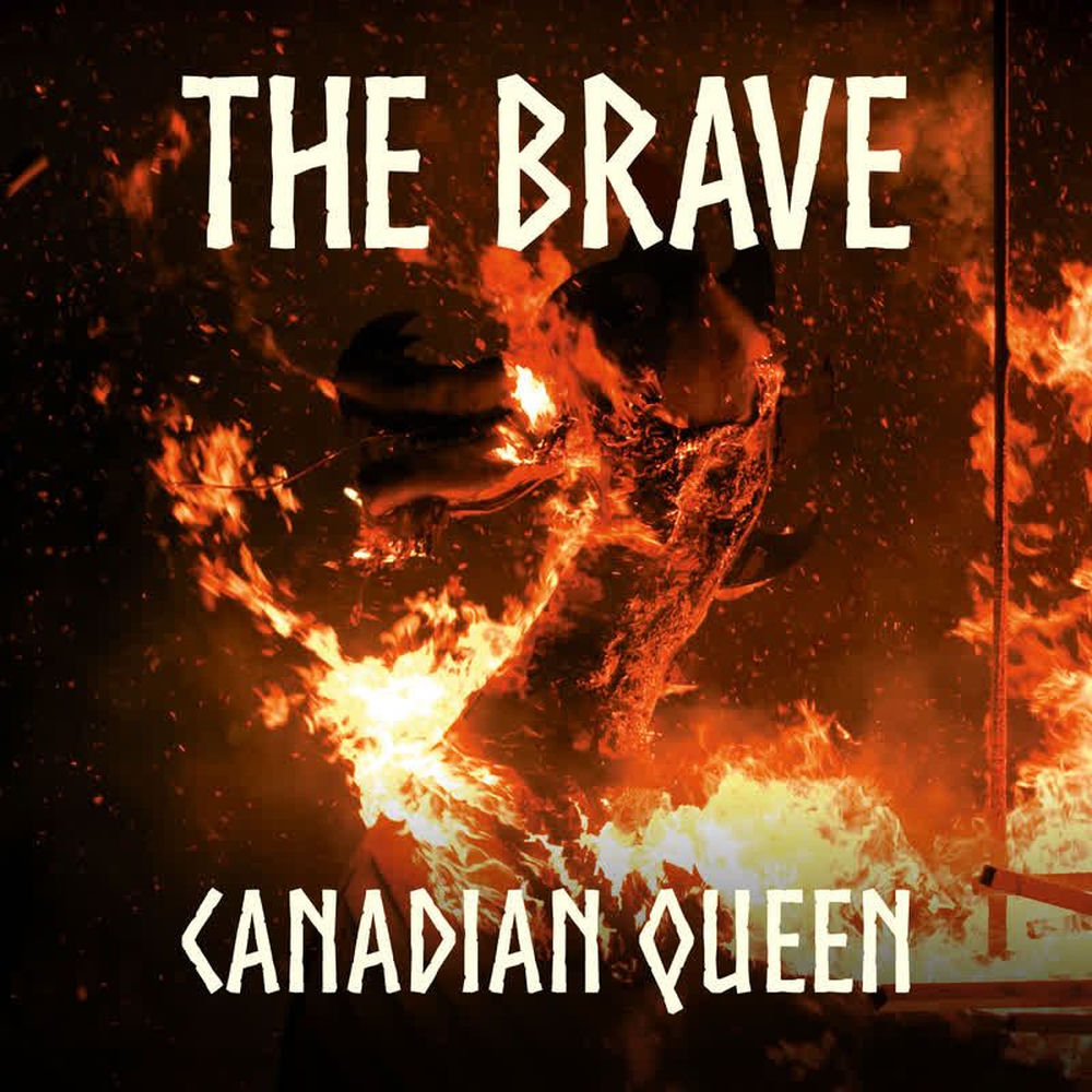 Album artwork for Canadian Queen by The Brave