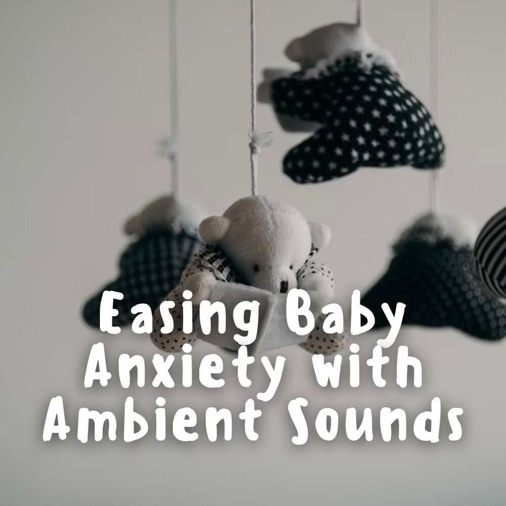 Picture of Easing Baby Anxiety with Ambient Sounds