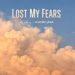 Lost My Fears