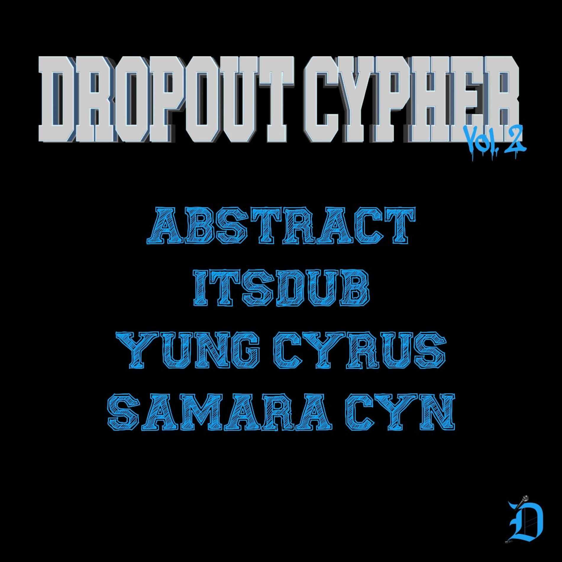 Album cover of Dropout Cypher, Vol. 2 (feat. Abstract & Samara Cyn)