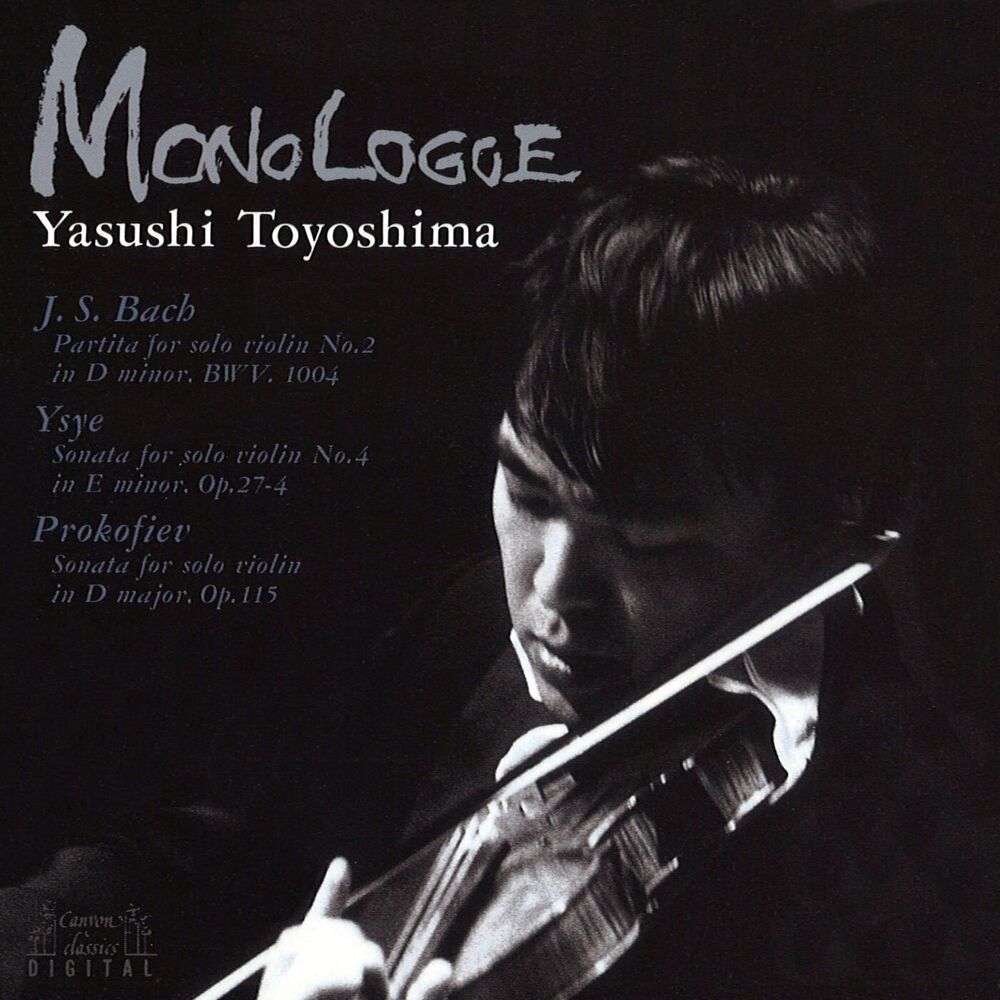 Picture of J. S. Bach : Partita for Solo Violin No.2 / Ysaye : Sonata for solo violin No.4 / Prokofiev : Sonata for Solo Violin