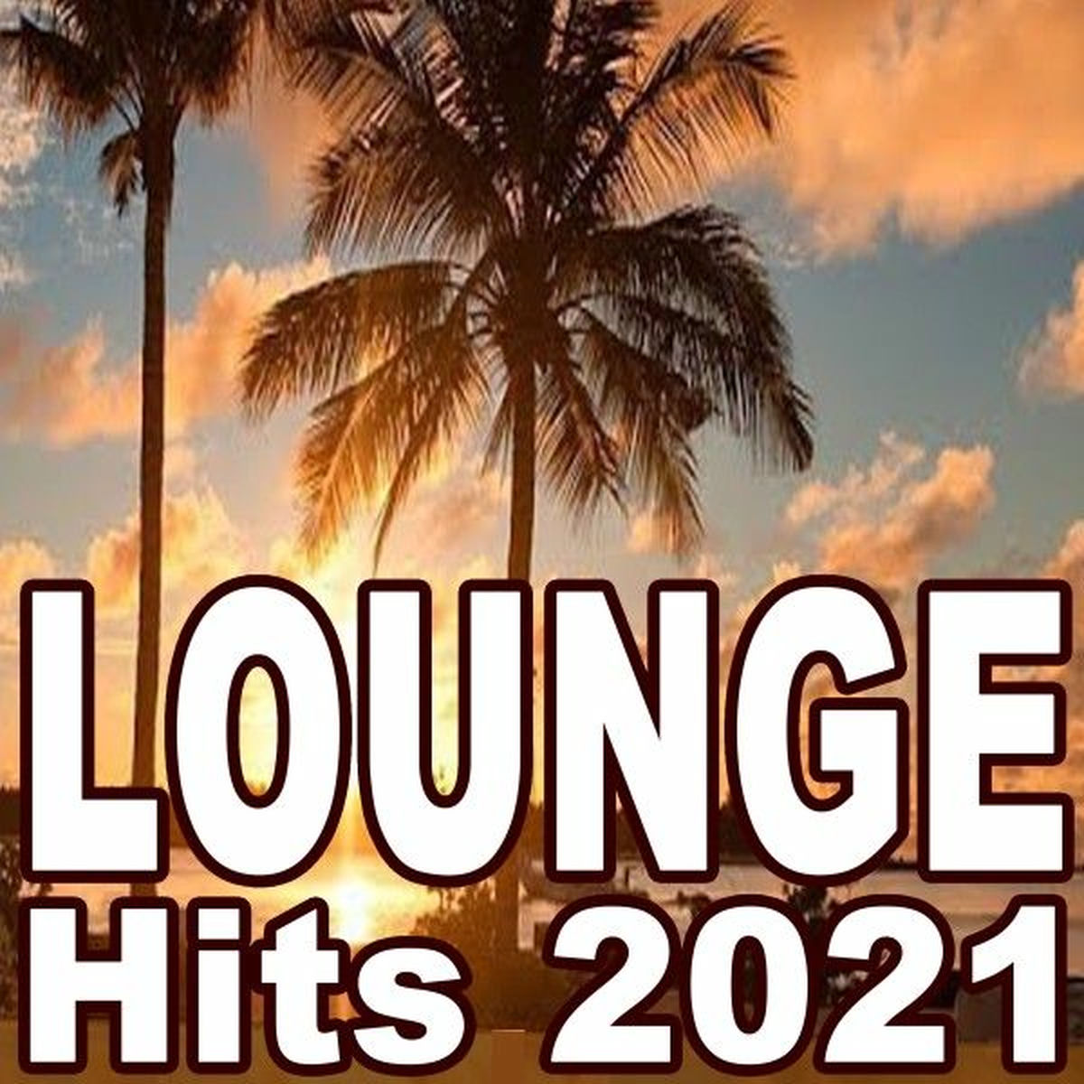 Album cover of Lounge Hits 2021 (The Best Mix of Soft House, Ibiza Lounge, Chill House & Sunset Lounge Music)