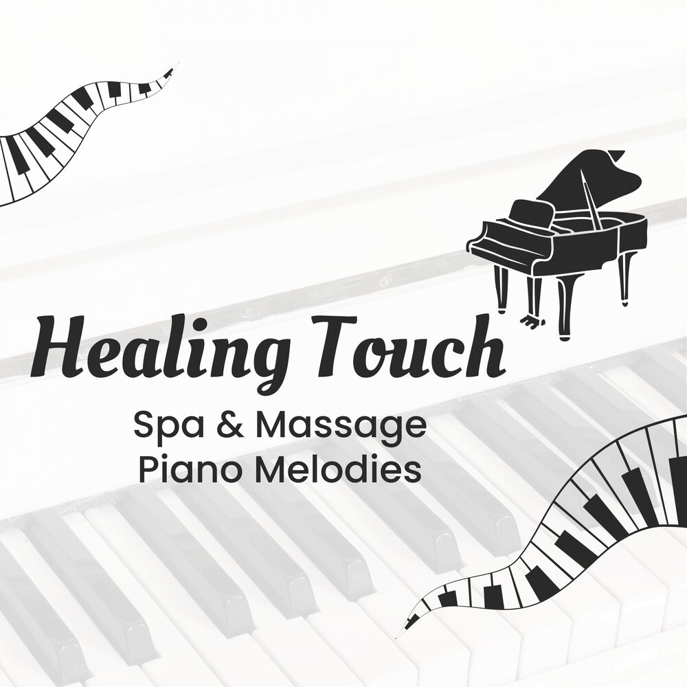 Picture of Healing Touch: Spa & Massage Piano Melodies