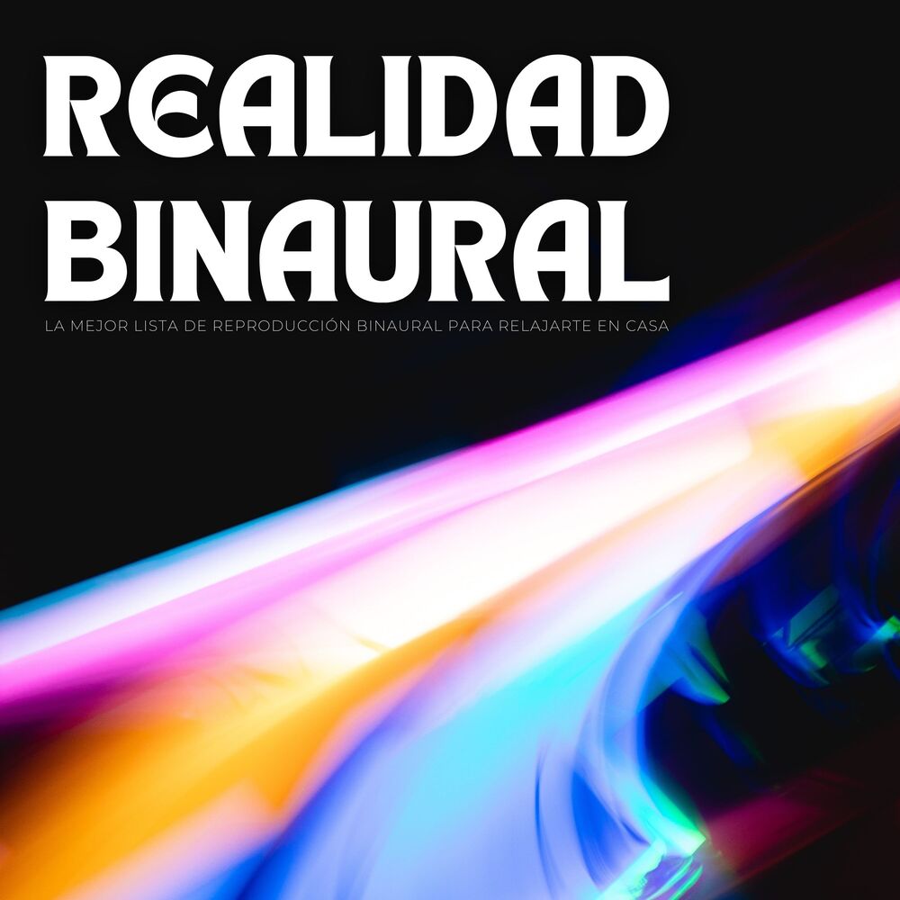 Picture of Realidad Binaural: La Mejor Lista De Reproducción Binaural Para Relajarte En Casa