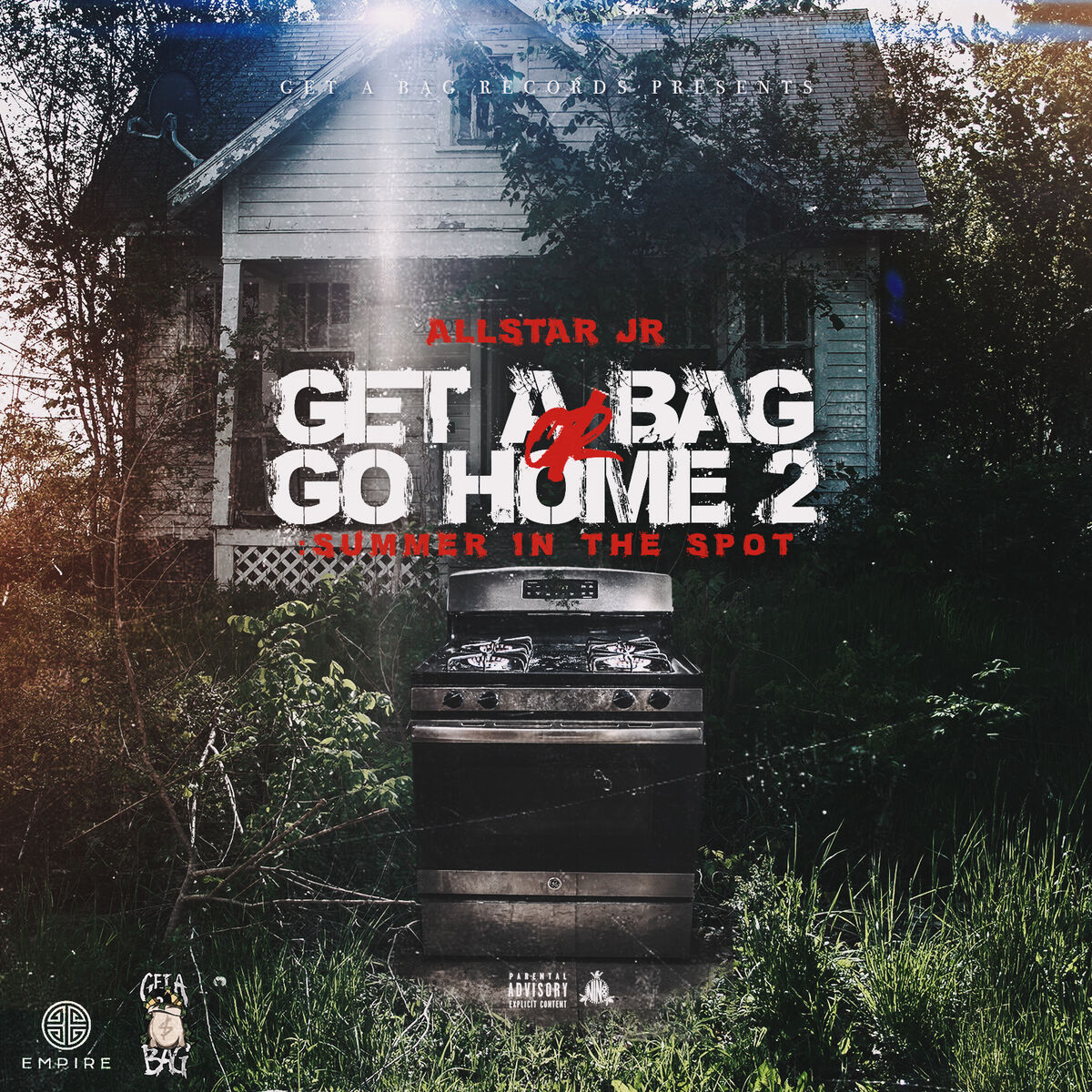 Album cover of Get A Bag Or Go Home 2: Summer In The Spot